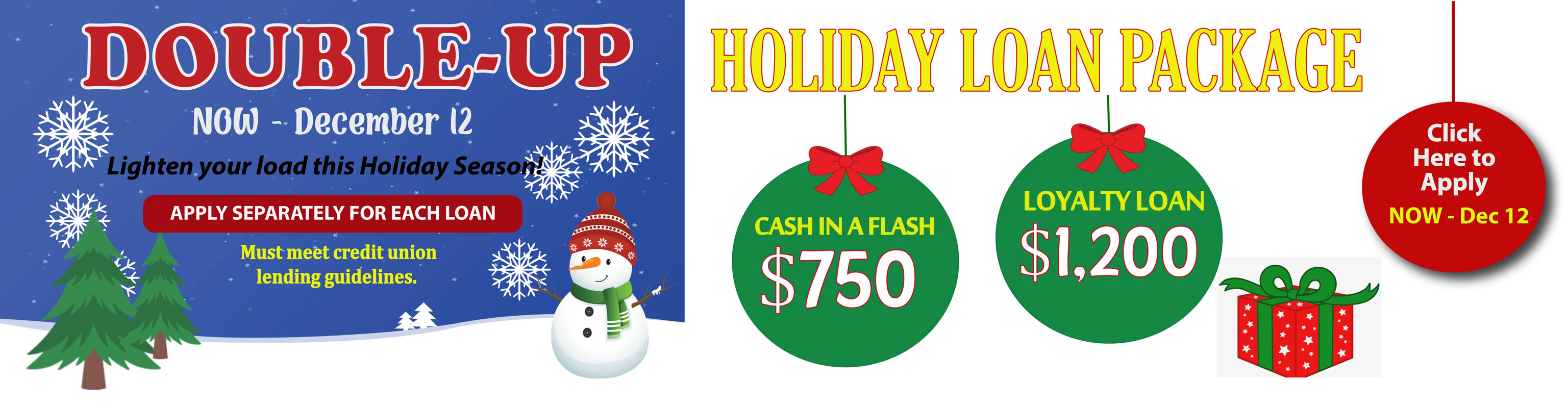 Double-up Holiday Loan Package