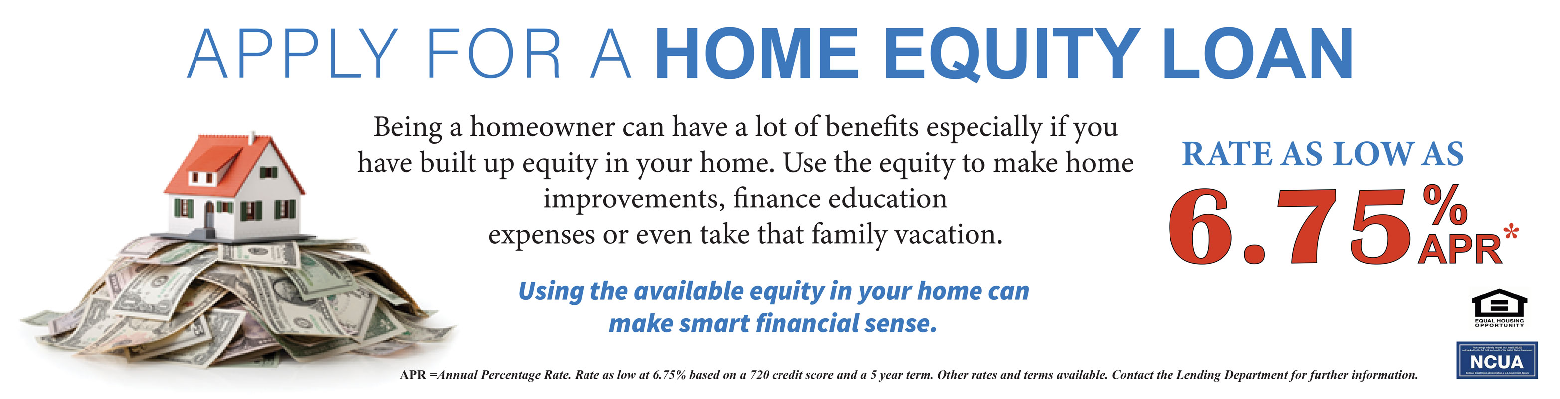 Apply for a home equity loan. Rates as low as 7% APR