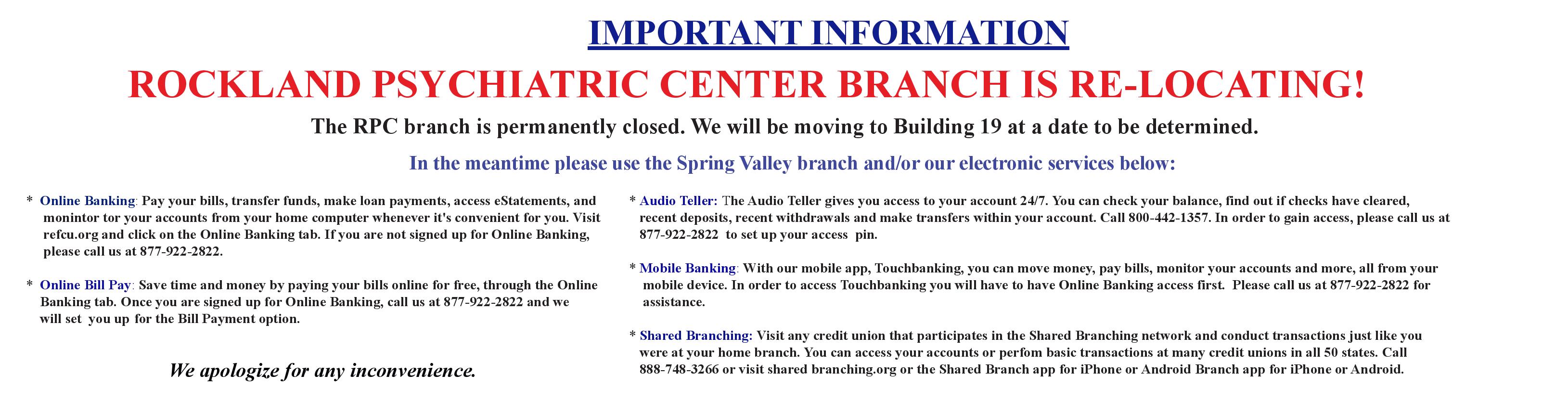 Effective February 13th the current RPC branch is relocation. It will reopen in Building 19 at a date to be determined